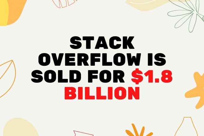 Stack Overflow acquired by Prosus for $1.8 billion