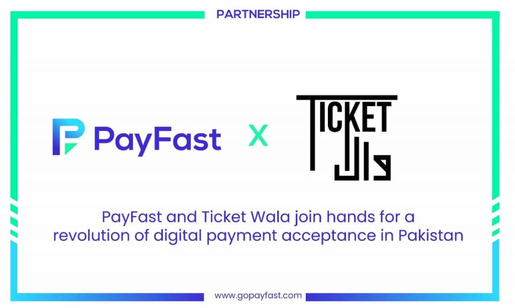 PayFast and Ticket Wala Join Hands for a Revolution of Digital Payment Acceptance in Pakistan