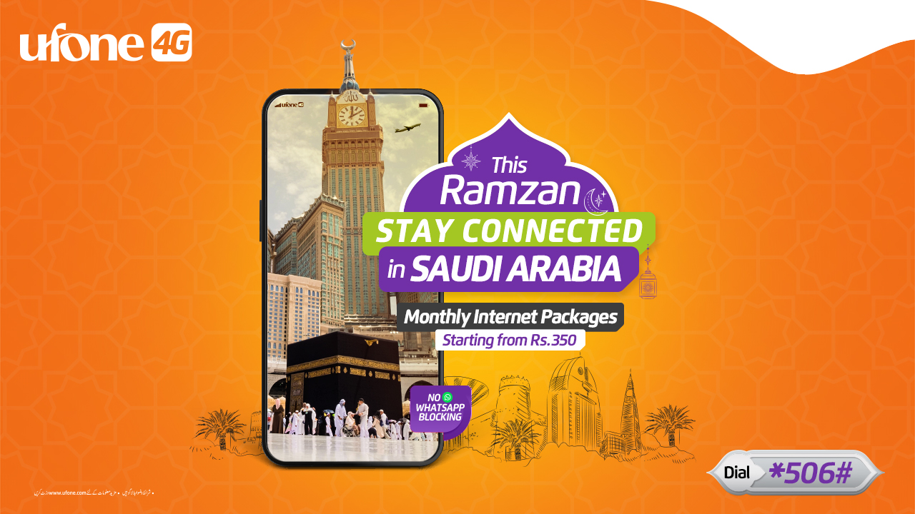 Ufone 4G Ramzan Offer Brings Big Roaming Data For Saudi Arabia